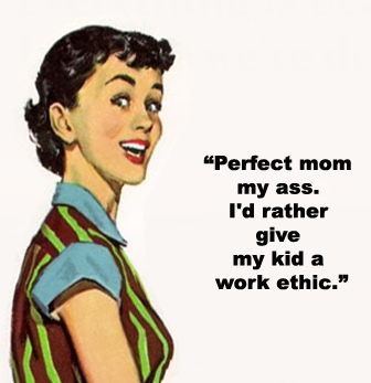 Work Ethic vs. Perfect Mom_Where Excuses Go to Die